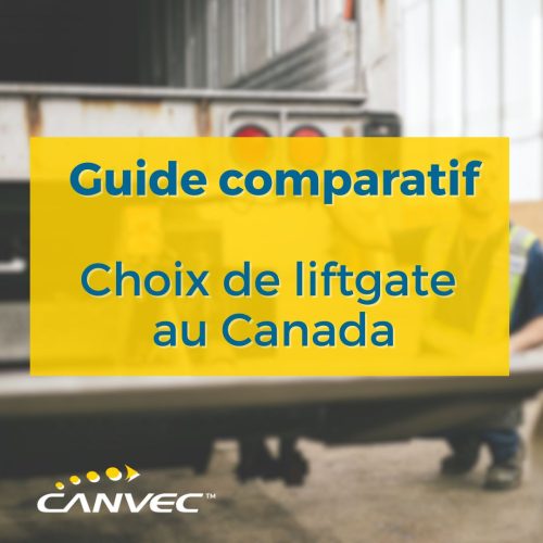 Guide comparatif des Liftgates (hayons élévateurs) au Canada